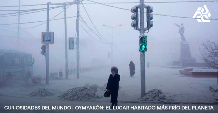 CURIOSIDADES DEL MUNDO | OYMYAKÓN: El lugar habitado más frío del planeta.