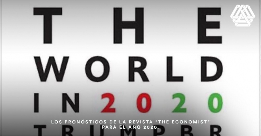 LOS PRONÓSTICOS DE LA REVISTA THE ECONOMIST PARA EL AÑO 2020