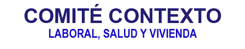 Comité Contexto Laboral,  Salud y Vivienda