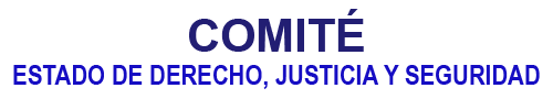 Comité Estado de Derecho,  Justicia y Seguridad